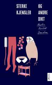 Sterke kjensler og andre dikt av Kristin Auestad Danielsen (Ebok)