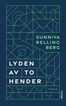 Lyden av to hender av Sunniva Relling Berg (Innbundet)