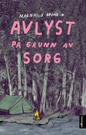 Avlyst på grunn av sorg av Magnhild Bruheim (Nedlastbar lydbok)