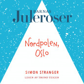 Nordpolen, Oslo av Simon Stranger (Nedlastbar lydbok)