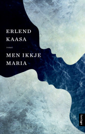 Men ikkje Maria av Erlend Kaasa (Nedlastbar lydbok)