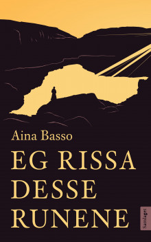 Eg rissa desse runene av Aina Basso (Innbundet)