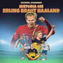 Historia om Erling Braut Haaland av Ørjan Zazzera Johansen (Nedlastbar lydbok)