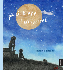 På ei trapp i universet av Marit Kaldhol (Ebok)