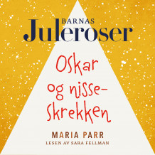 Oskar og nisseskrekken av Maria Parr (Nedlastbar lydbok)