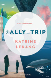 @Ally_Trip av Katrine Lekang (Innbundet)