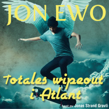 Totales wipeout i Atlant av Jon Ewo (Nedlastbar lydbok)