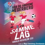 På samme lag av Harald Rosenløw Eeg, Ada Hegerberg og Andrine Hegerberg (Nedlastbar lydbok)