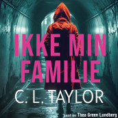 Ikke min familie av C.L. Taylor (Nedlastbar lydbok)