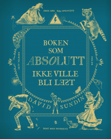 Boken som absolutt ikke ville bli lest av David Sundin (Innbundet)