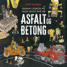 Verdens største og aller første bok om asfalt og betong av Salla Savolainen (Innbundet)
