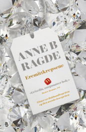 Eremittkrepsene av Anne B. Ragde (Ebok)