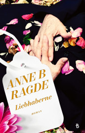 Liebhaberne av Anne B. Ragde (Ebok)