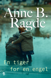En tiger for en engel av Anne B. Ragde (Ebok)