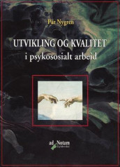 Utvikling og kvalitet i psykososialt arbeid av Pär Nygren (Heftet)