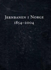 Jernbanen i Norge 1854-2004 av Trond Bergh, Jon Gulowsen og Helge Ryggvik (Innbundet)