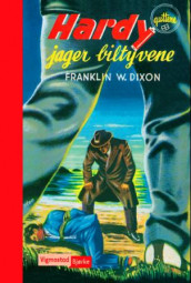 Hardy-guttene jager biltyvene av Franklin W. Dixon (Innbundet)