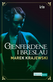 Gjenferdene i Breslau av Marek Krajewski (Innbundet)