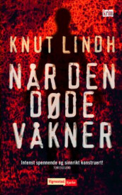 Når den døde våkner av Knut Lindh (Heftet)
