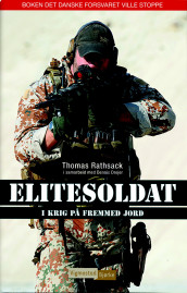 Elitesoldat av Dennis Drejer og Thomas Rathsack (Innbundet)