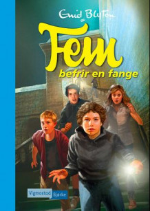 Fem befrir en fange av Enid Blyton (Innbundet)