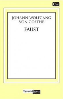 Faust av Johann Wolfgang von Goethe (Ebok)