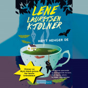 Høyt henger de av Lene Lauritsen Kjølner (Nedlastbar lydbok)