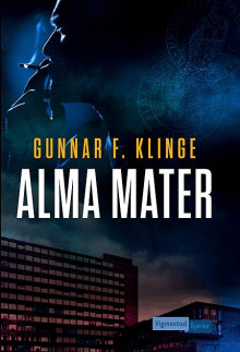 Alma mater av Gunnar F. Klinge (Ebok)