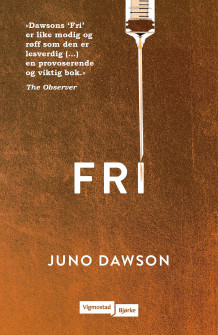 Fri av Juno Dawson (Heftet)