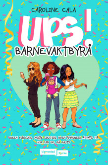 UPS! Barnevaktbyrå av Caroline Cala (Innbundet)
