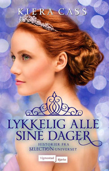 Lykkelig alle sine dager av Kiera Cass (Heftet)