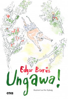 Ungawa! av Edgar Burås (Innbundet)