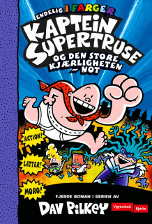 Kaptein Supertruse og den store kjærligheten - not! av Dav Pilkey (Innbundet)