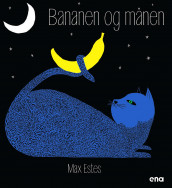 Bananen og månen av Max Estes (Innbundet)