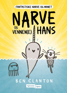 Narve og vennen(e) hans av Ben Clanton (Innbundet)