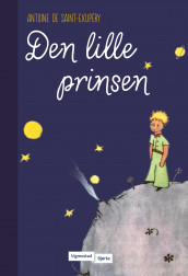 Den lille prinsen av Antoine de Saint-Exupéry (Innbundet)