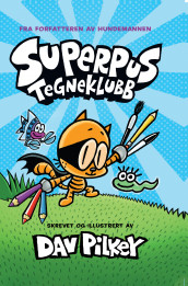 Superpus tegneklubb av Dav Pilkey (Innbundet)