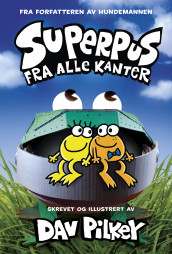 Superpus fra alle kanter av Dav Pilkey (Innbundet)