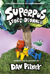 Store drømmer av Dav Pilkey (Innbundet)