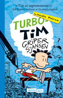 Turbo-Tim griper sjansen av Lincoln Peirce (Innbundet)