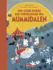 Den store boken med fortellinger fra Mummidalen av Cecilia Davidsson og Alex Haridi (Innbundet)
