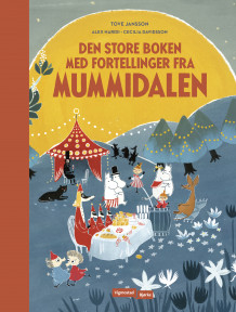 Den store boken med fortellinger fra Mummidalen av Alex Haridi og Cecilia Davidsson (Innbundet)
