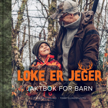 Loke er jeger av Bjørn Arild Ersland (Innbundet)