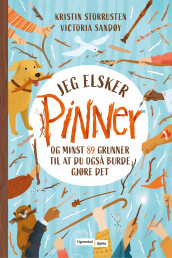 Jeg elsker pinner av Kristin Storrusten (Innbundet)