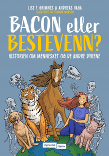 Bacon eller bestevenn? av Lise Forfang Grimnes og Andreas Haga (Innbundet)