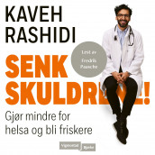 Senk skuldrene! av Kaveh Rashidi (Nedlastbar lydbok)