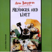 Meningen med livet av Arne Berggren (Lydbok-CD)