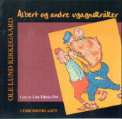 Albert og andre ugagnskråker av Ole Lund Kirkegaard (Lydbok-CD)