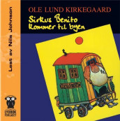 Sirkus Benito kommer til byen av Ole Lund Kirkegaard (Lydbok-CD)
