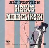 Sirkus Mikkelikski av Alf Prøysen (Lydbok-CD)